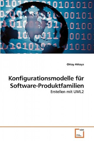 Kniha Konfigurationsmodelle fur Software-Produktfamilien Oktay Akkaya