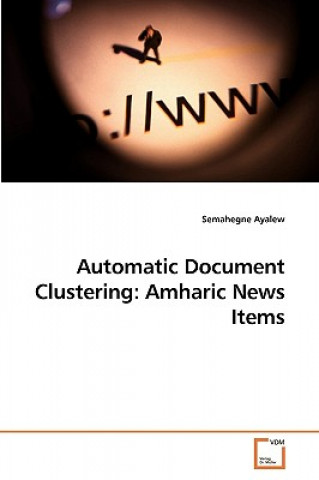 Buch Automatic Document Clustering Semahegne Ayalew