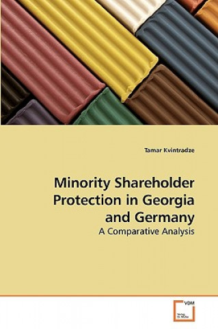 Knjiga Minority Shareholder Protection in Georgia and Germany Tamar Kvintradze