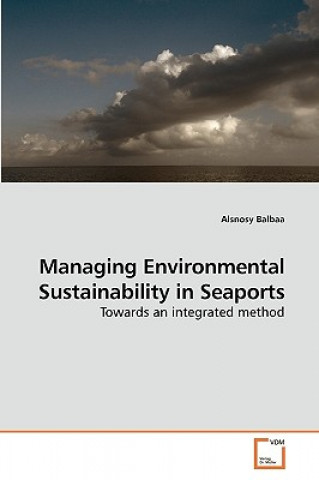 Książka Managing Environmental Sustainability in Seaports Alsnosy Balbaa