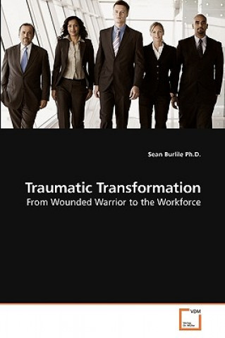 Könyv Traumatic Transformation Sean Burlile