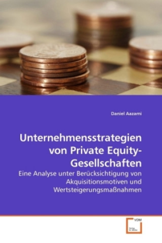 Könyv Unternehmensstrategien von Private Equity-Gesellschaften Daniel Aazami