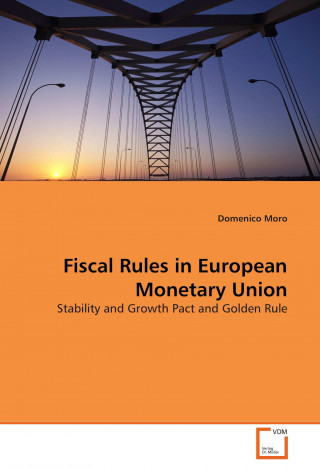 Kniha Fiscal Rules in European Monetary Union Domenico Moro