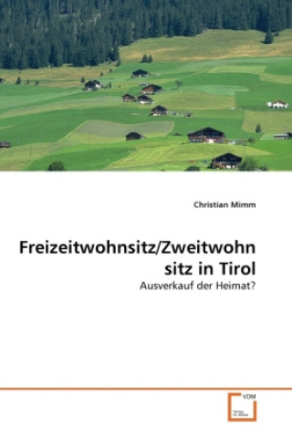 Kniha Freizeitwohnsitz/Zweitwohnsitz in Tirol Christian Mimm