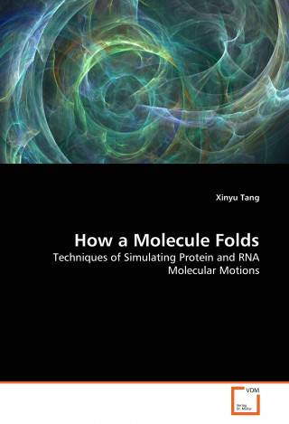 Книга How a Molecule Folds Xinyu Tang