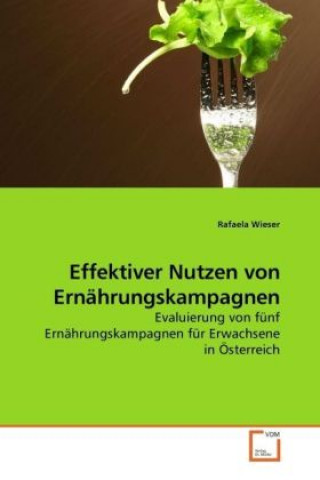 Книга Effektiver Nutzen von Ernährungskampagnen Rafaela Wieser