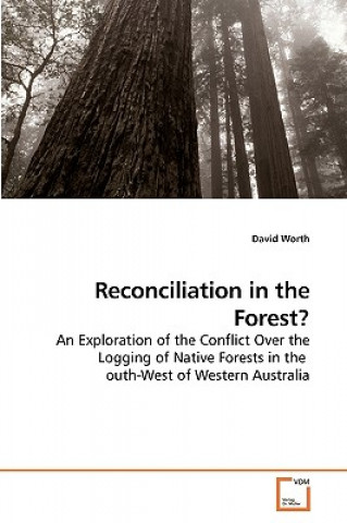 Kniha Reconciliation in the Forest? David Worth