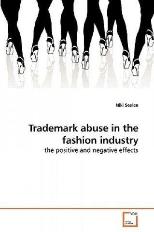 Knjiga Trademark abuse in the fashion industry Niki Seelen