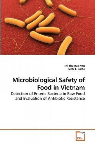 Książka Microbiological Safety of Food in Vietnam Thi Thu Hao Van