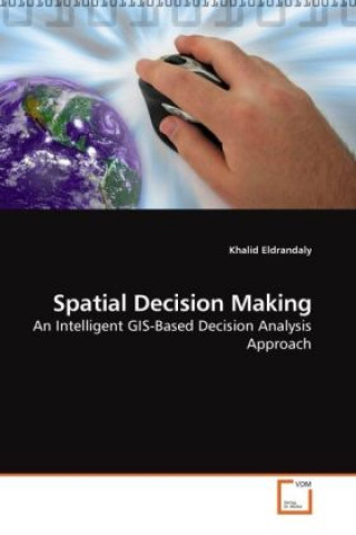Book Spatial Decision Making Khalid Eldrandaly