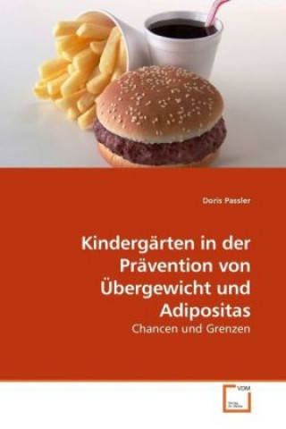 Könyv Kindergärten in der Prävention von Übergewicht und Adipositas Doris Passler