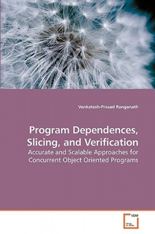 Книга Program Dependences, Slicing, and Verification Venkatesh-Prasad Ranganath