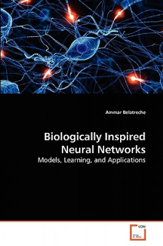 Knjiga Biologically Inspired Neural Networks Ammar Belatreche