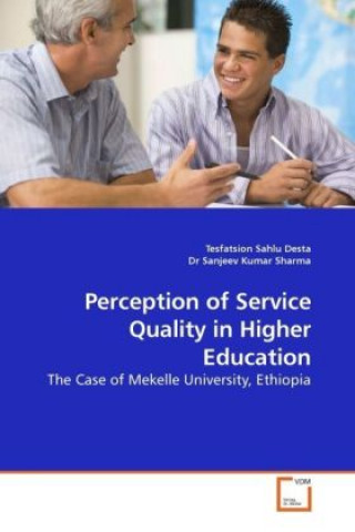 Knjiga Perception of Service Quality in Higher Education Tesfatsion Sahlu Desta