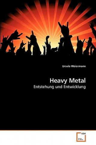 Knjiga Heavy Metal Ursula Weiermann