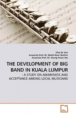 Książka Development of Big Band in Kuala Lumpur Choi Ee Von