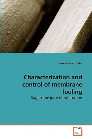 Książka Characterization and control of membrane fouling Nirmal Kumar Saha