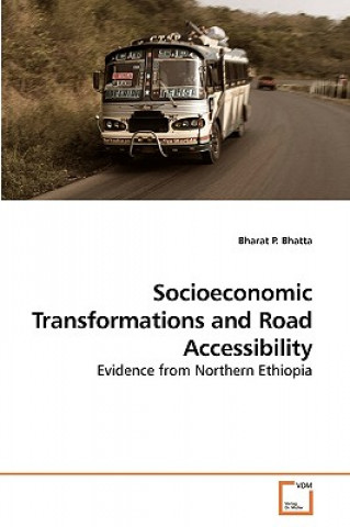 Carte Socioeconomic Transformations and Road Accessibility Bharat P. Bhatta