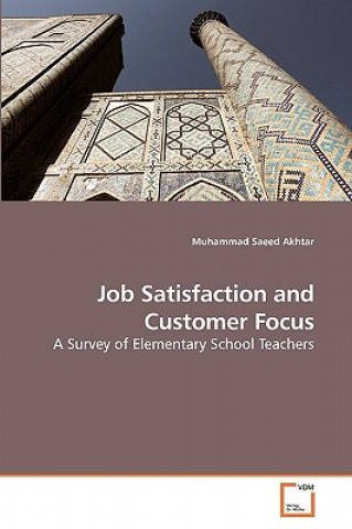 Книга Job Satisfaction and Customer Focus Muhammad Saeed Akhtar