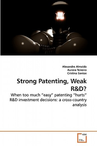Könyv Strong Patenting, Weak R Alexandre Almeida