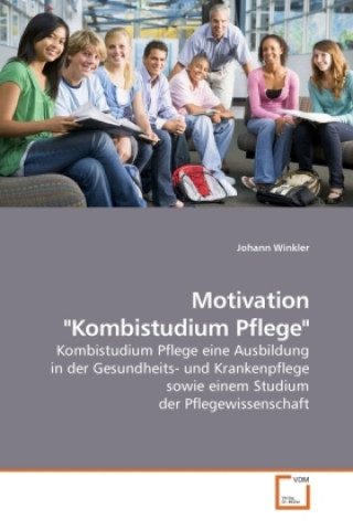 Buch Motivation "Kombistudium Pflege" Johann Winkler