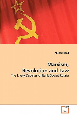 Kniha Marxism, Revolution and Law Michael Head