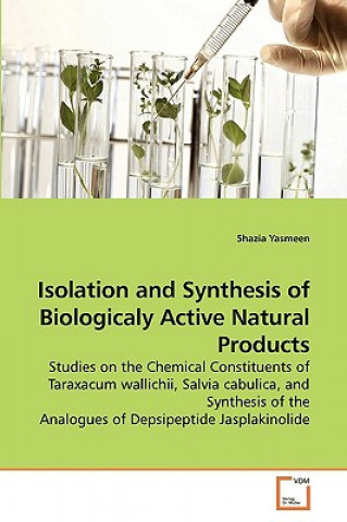 Kniha Isolation and Synthesis of Biologicaly Active Natural Products Shazia Yasmeen