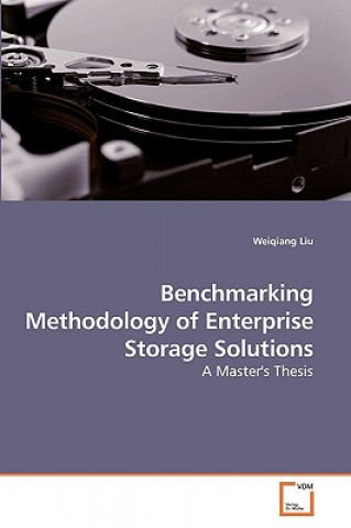 Carte Benchmarking Methodology of Enterprise Storage Solutions Weiqiang Liu