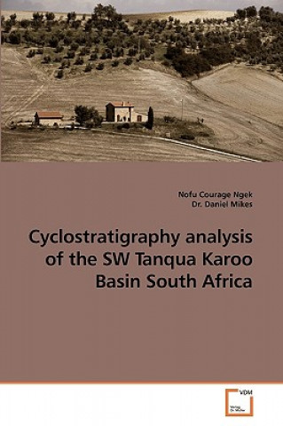 Kniha Cyclostratigraphy analysis of the SW Tanqua Karoo Basin South Africa Nofu Courage Ngek