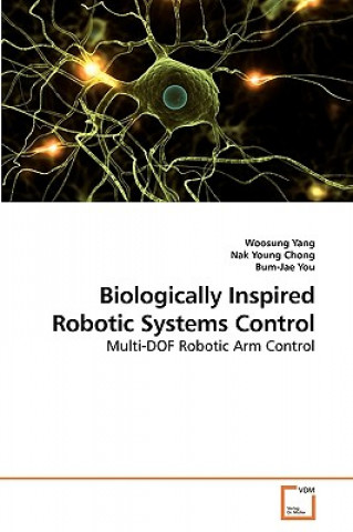Kniha Biologically Inspired Robotic Systems Control Woosung Yang