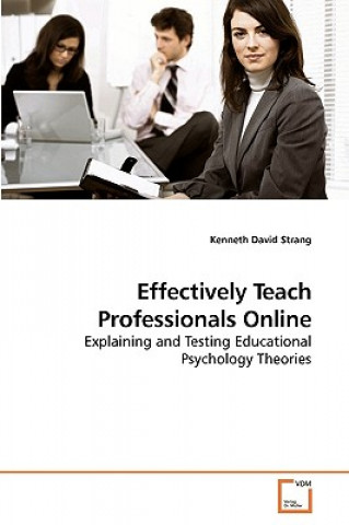 Kniha Effectively Teach Professionals Online Kenneth David Strang