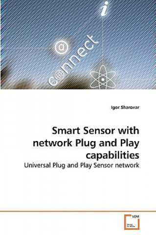Könyv Smart Sensor with network Plug and Play capabilities Igor Sharovar