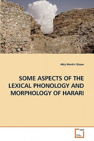 Книга Some Aspects of the Lexical Phonology and Morphology of Harari Abiy Menkir Gizaw