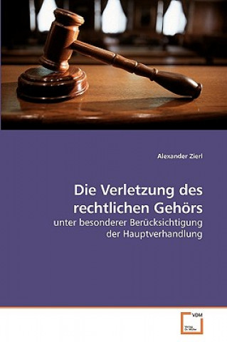 Книга Verletzung des rechtlichen Gehoers Alexander Zierl