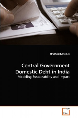 Libro Central Government Domestic Debt in India Hrushikesh Mallick