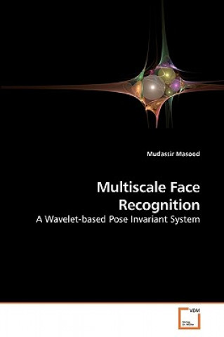 Könyv Multiscale Face Recognition Mudassir Masood