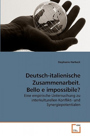 Kniha Deutsch-italienische Zusammenarbeit. Bello e impossibile? Stephanie Harbeck
