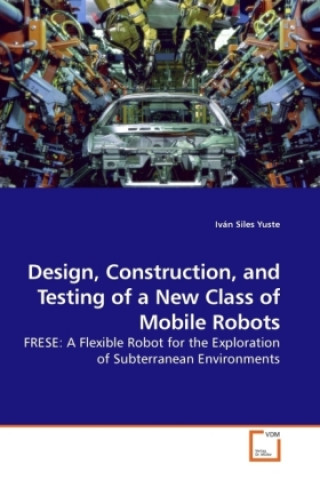Carte Design, Construction, and Testing of a New Class of Mobile Robots Iván Siles Yuste