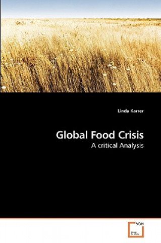 Книга Global Food Crisis Linda Karrer