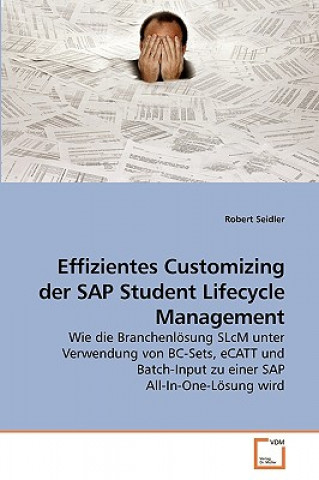 Livre Effizientes Customizing der SAP Student Lifecycle Management Robert Seidler