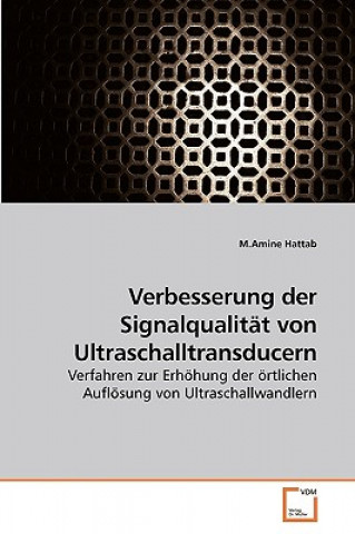 Knjiga Verbesserung der Signalqualitat von Ultraschalltransducern M.Amine Hattab