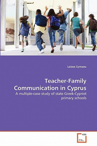 Kniha Teacher-Family Communication in Cyprus Loizos Symeou