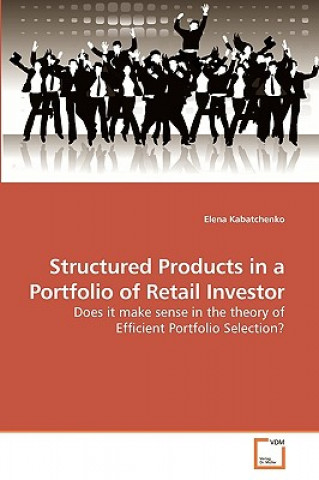 Knjiga Structured Products in a Portfolio of Retail Investor Elena Kabatchenko