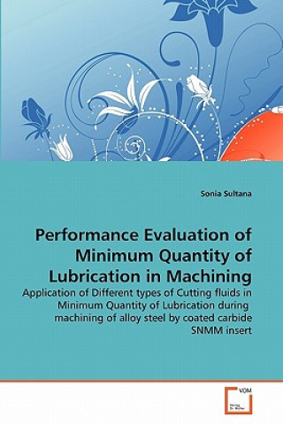 Książka Performance Evaluation of Minimum Quantity of Lubrication in Machining Sonia Sultana