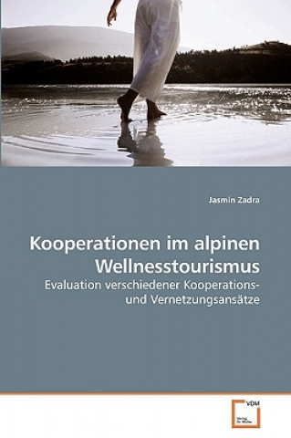 Buch Kooperationen im alpinen Wellnesstourismus Jasmin Zadra