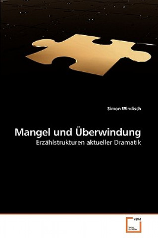 Livro Mangel und UEberwindung Simon Windisch