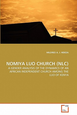 Książka Nomiya Luo Church (Nlc) Mildred A. J. Ndeda