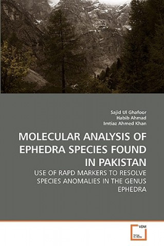 Kniha Molecular Analysis of Ephedra Species Found in Pakistan Sajid Ul Ghafoor
