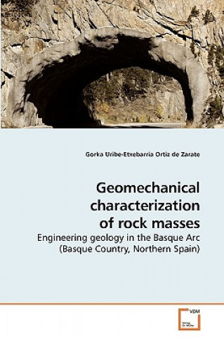 Knjiga Geomechanical characterization of rock masses Gorka Uribe-Etxebarria Ortiz de Zarate