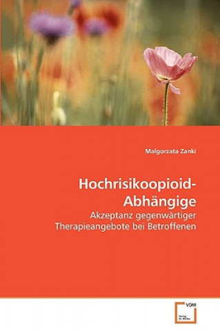 Könyv Hochrisikoopioidabhangige Malgorzata Zanki